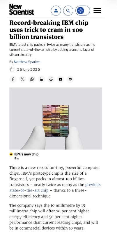 IBM 采用双层堆叠技术研发出最快最密集的芯片，10 毫米乘15 毫米的芯片上集成了近 1000 亿个晶体管，几乎是当前顶尖芯片的两倍，能效高出 70%，性能高出 50%