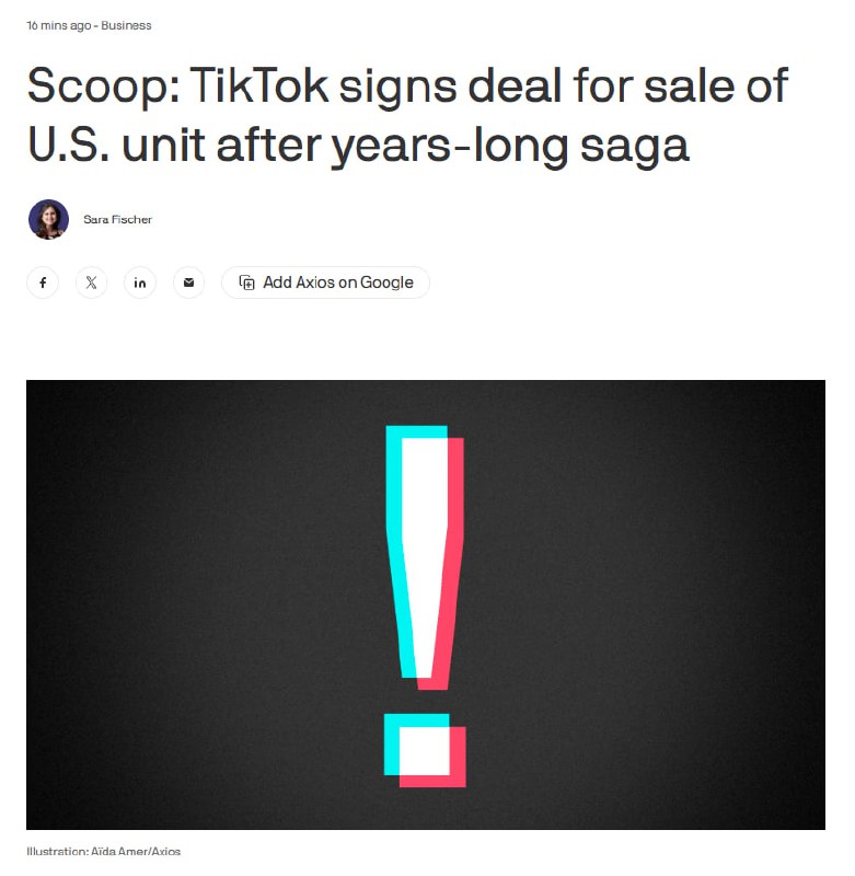 美国——据Axios报道，TikTok已同意将其美国业务出售给由美国投资者主导的新合资公司，结束了这场旷日持久的国家安全争端